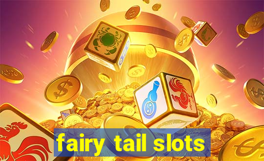 fairy tail slots